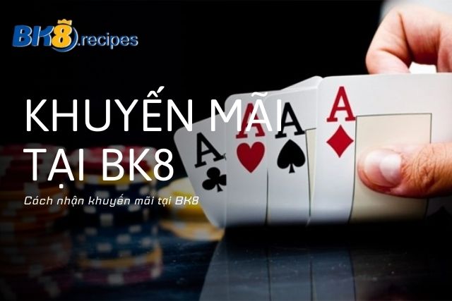 Cách nhận khuyến mãi tại BK8