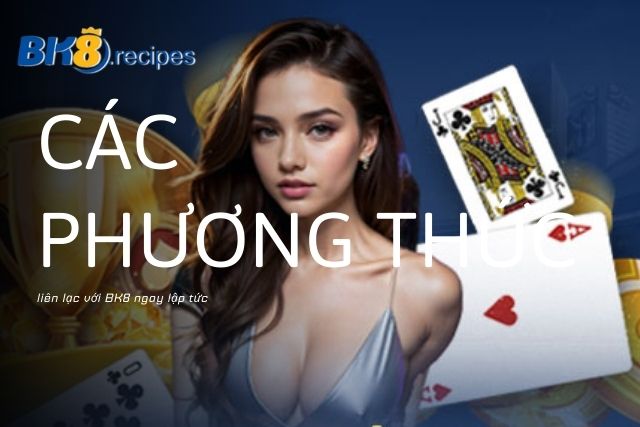 Các phương thức liên lạc với BK8 ngay lập tức